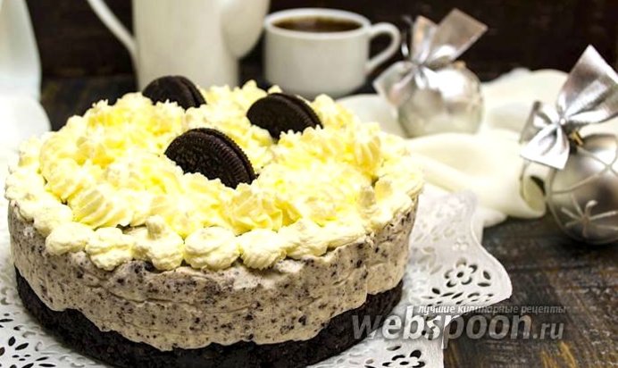 Торт без выпечки с печеньем «Орео»